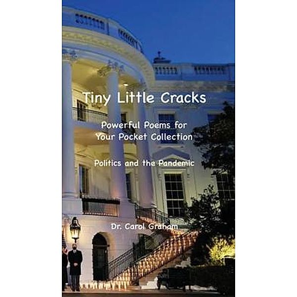 Tiny Little Cracks:Powerful Poems for Your Pocket Collection / Tiny Little Cracks: Powerful Poems for Your Pocket Collection Bd.2, Carol Graham