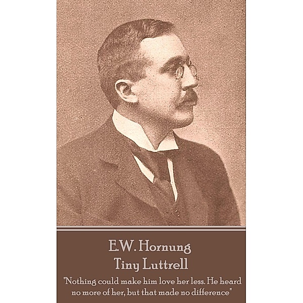 Tiny Luttrell / Classics Illustrated Junior, E. W. Hornung