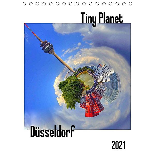 Tiny Planet Düsseldorf (Tischkalender 2021 DIN A5 hoch), Jürgen Bergenthal