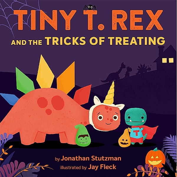 Tiny T. Rex and the Tricks of Treating, Jonathan Stutzman