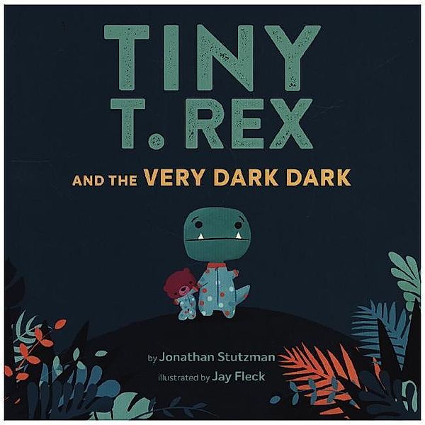 Tiny T. Rex and the Very Dark Dark, Jonathan Stutzman