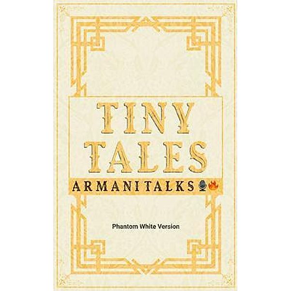 Tiny Tales, Armani Talks