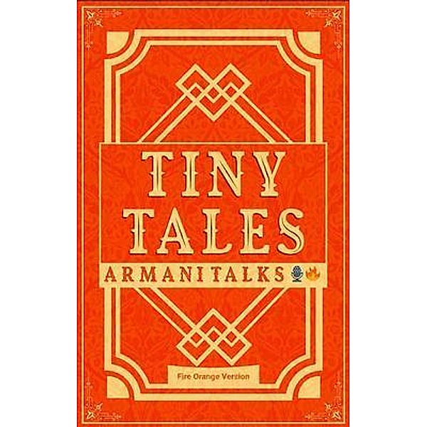 Tiny Tales, Armani Talks