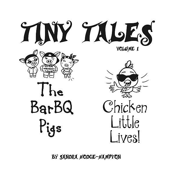 Tiny Tales Contemporary Adaptations of Fairy Tale Favorites, Sandra Hodge-Hampton