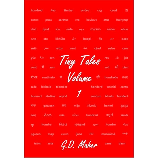 Tiny Tales Volume One / Tiny Tales, G. D. Maher