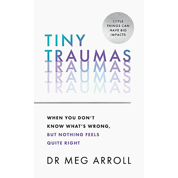 Tiny Traumas, Meg Arroll