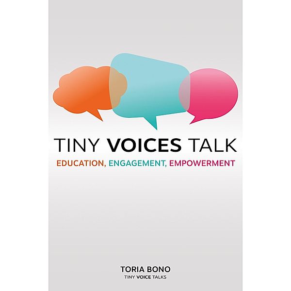 Tiny Voices Talk, Toria Bono