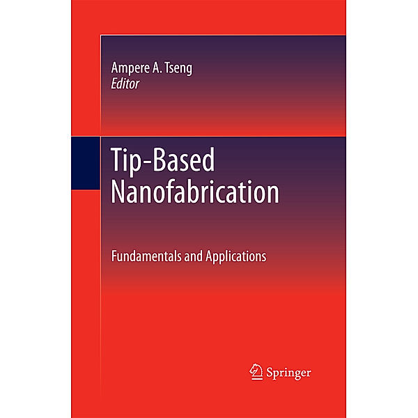 Tip-Based Nanofabrication