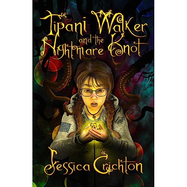 Tipani Walker and the Nightmare Knot, Jessica Crichton