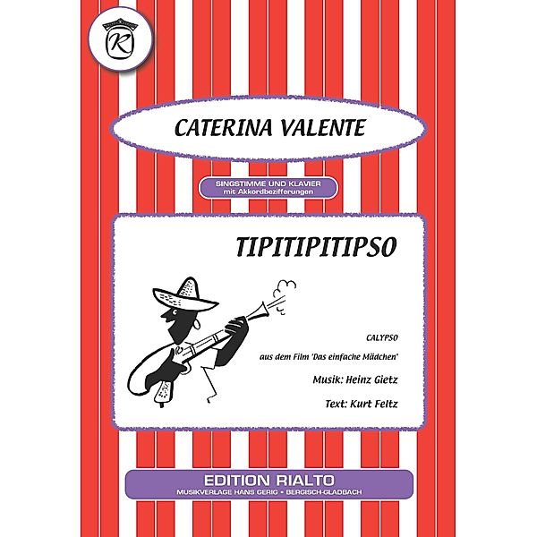 Tipitipitipso, Kurt Feltz, Heinz Gietz, Caterina Valente