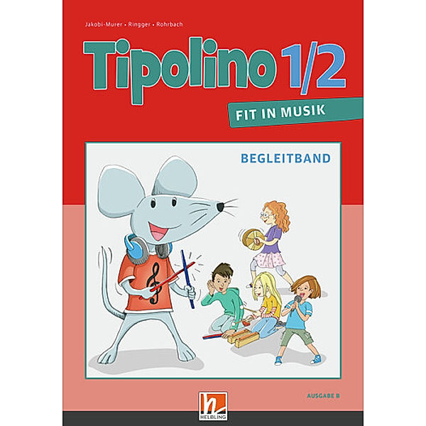 Tipolino 1/2 - Fit in Musik. Begleitband. Ausgabe BY