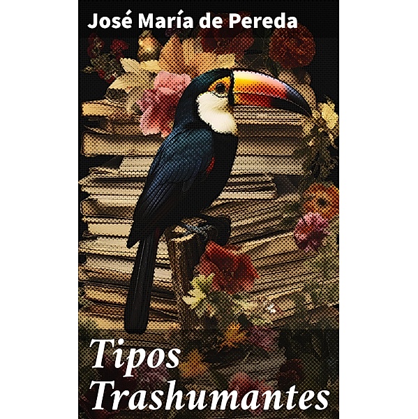 Tipos Trashumantes, José María de Pereda