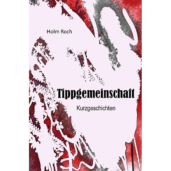 Tippgemeinschaft, Holm Roch