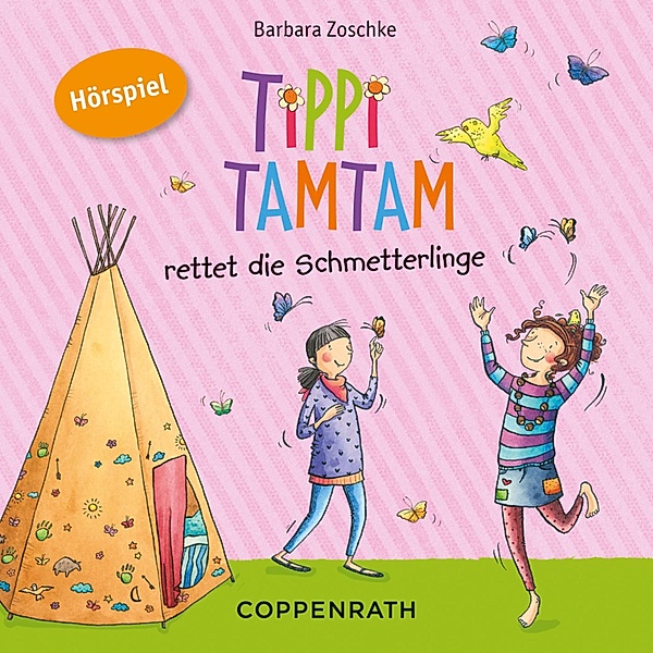 Tippi Tamtam - Tippi Tamtam rettet die Schmetterlinge, Barbara Zoschke, Nino Kann