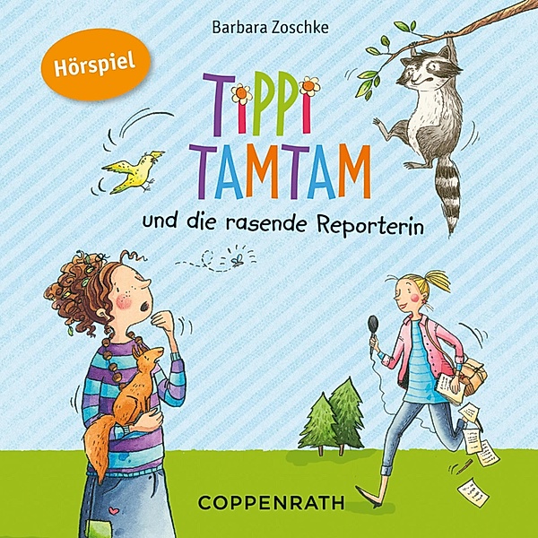 Tippi Tamtam - Tippi Tamtam und die rasende Reporterin, Barbara Zoschke, Nino Kann