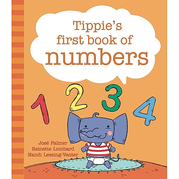 Tippie's first book of numbers / Tippie's first book of Bd.5, José Palmer, Reinette Lombard, Nandi Lessing-Venter