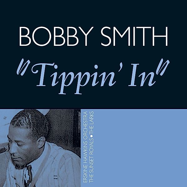 Tippin' In, Bobby Smith