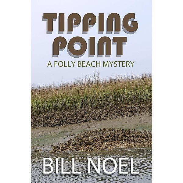 Tipping Point (A Folly Beach Mystery, #19) / A Folly Beach Mystery, Bill Noel