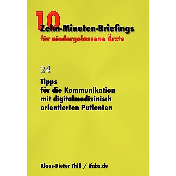 Tipps für die Kommunikation mit digitalmedizinisch orientierten Patienten, Klaus-Dieter Thill