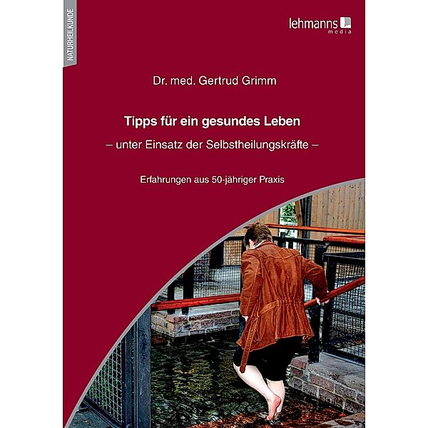 Tipps für ein gesundes Leben, Gertrud Grimm