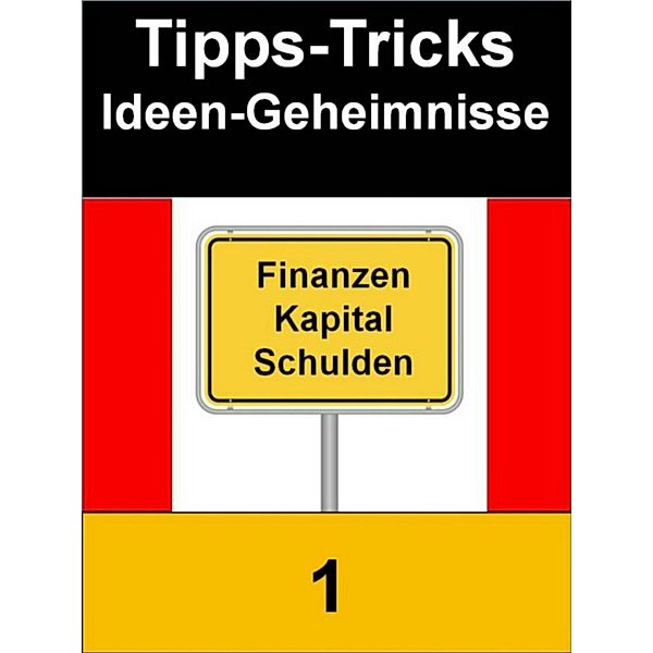Tipps-Trick-Ideen-Geheimnisse 1, Sigmund Schmid