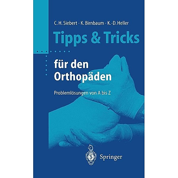 Tipps & Tricks für den Orthopäden / Tipps und Tricks, Christian Helge Siebert, Klaus Birnbaum, Karl-Dieter Heller