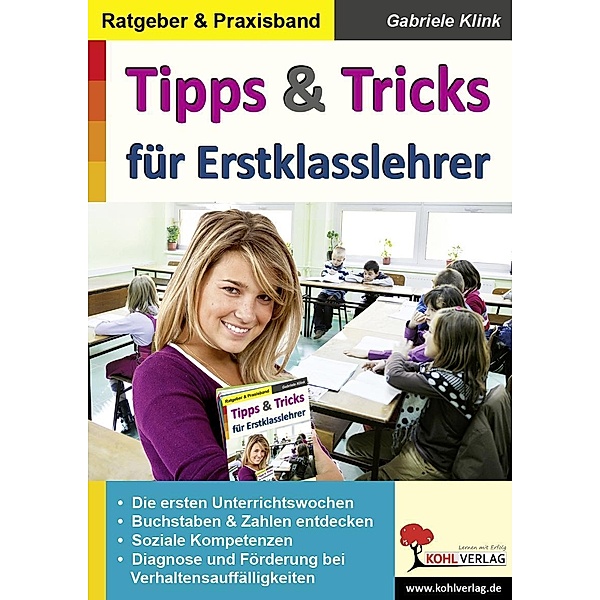 Tipps & Tricks für Erstklasslehrer, Gabriele Klink