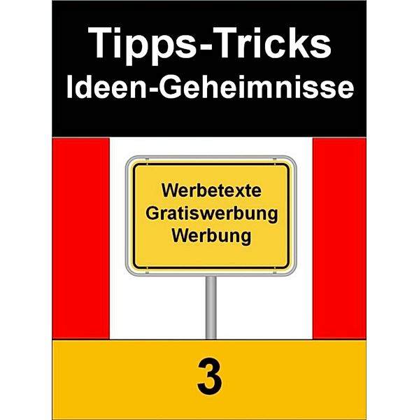 Tipps-Tricks-Ideen-Geheimnisse 3 - 48 Seiten, Ludwig Kern