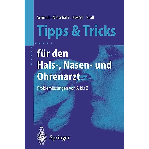Tipps und Tricks für den Hals-, Nasen- und Ohrenarzt / Tipps und Tricks