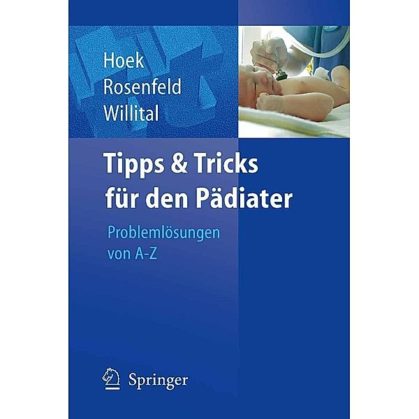 Tipps und Tricks für den Pädiater / Tipps und Tricks, Thomas Hoek, C. Rosenfeld, Günther Heinrich Willital