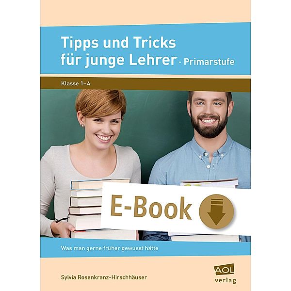 Tipps und Tricks für junge Lehrer - Primarstufe, Sylvia Rosenkranz-Hirschhäuser