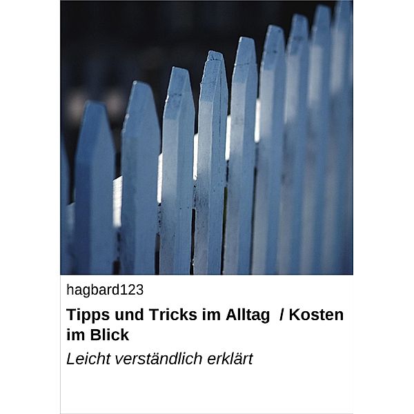 Tipps und Tricks im Alltag / Kosten im Blick, Null Hagbard123