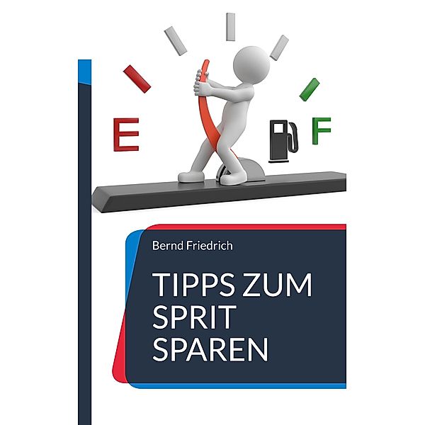 Tipps zum Sprit sparen, Bernd Friedrich