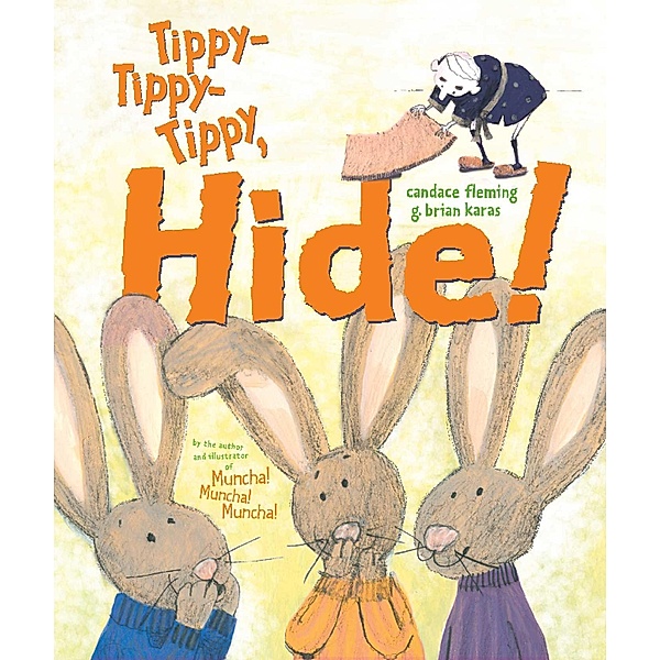 Tippy-Tippy-Tippy, Hide!, Candace Fleming