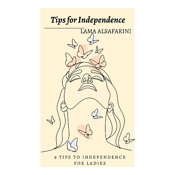 Tips for Independence, Lama Alsafarini