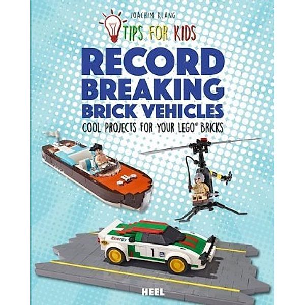 Tips for kids: Record Breaking Brick Vehicles, Joachim Klang