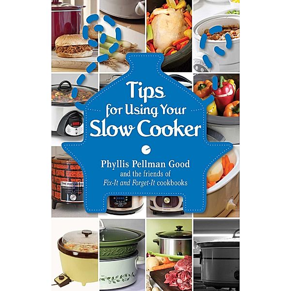Tips for Using Your Slow Cooker, Phyllis Good