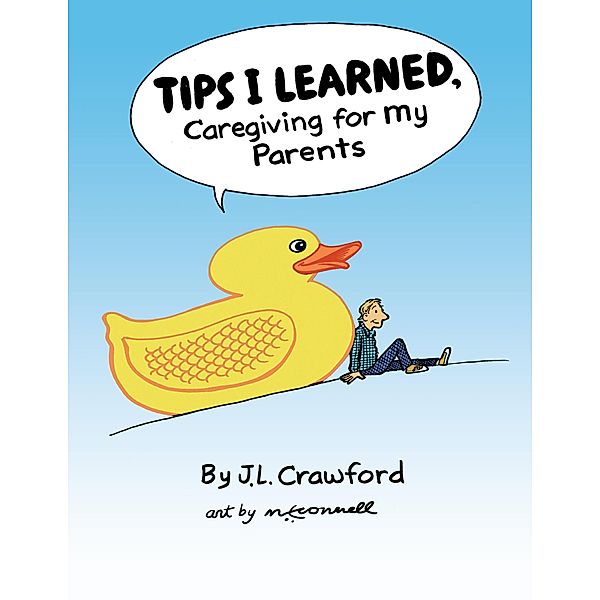 Tips I Learned, Caregiving for My Parents, J. L. Crawford