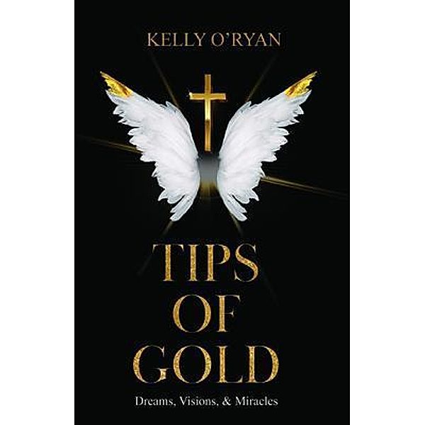 Tips of Gold, Kelly O'Ryan