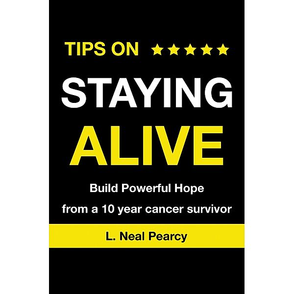 TIPS ON STAYING ALIVE, L. Neal Pearcy