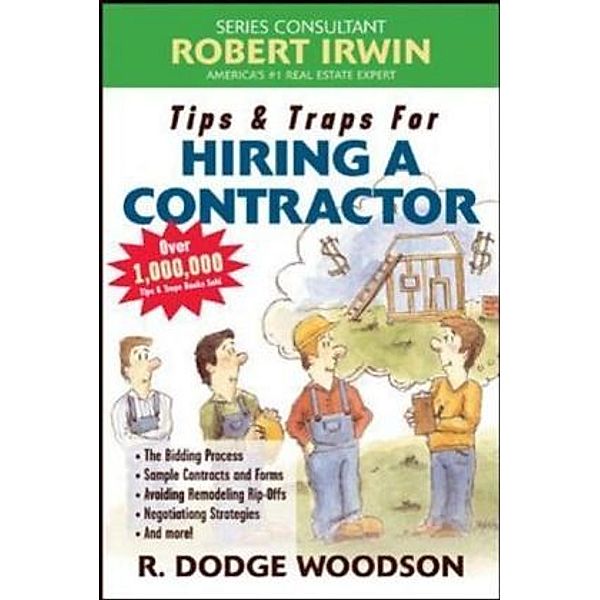 Tips & Traps for Hiring a Contractor, R. Dodge Woodson