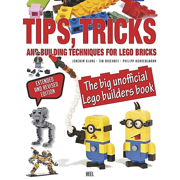 Tips,Tricks and Building Techniques for LEGO® bricks, Joachim Klang, Tim Bischoff, Philipp Honvehlmann