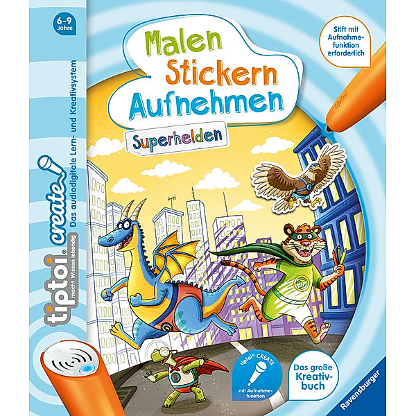 tiptoi CREATE / tiptoi® CREATE Malen Stickern Aufnehmen: Superhelden, Karin Weber