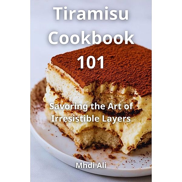 Tiramisu Cookbook 101, Mhdi Ali