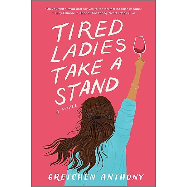 Tired Ladies Take a Stand, Gretchen Anthony