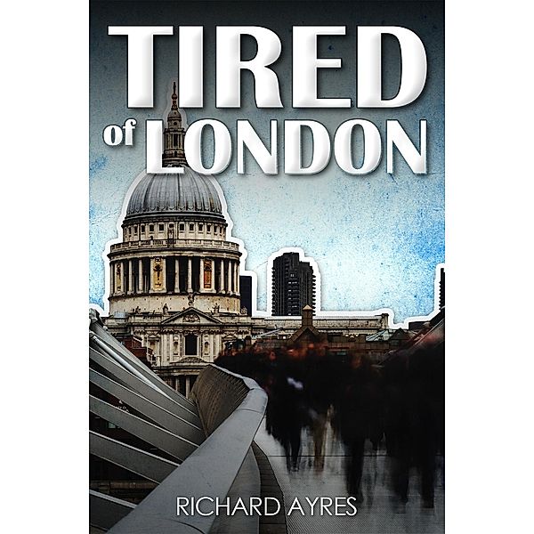 Tired of London / Andrews UK, Richard Ayres
