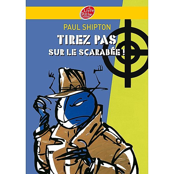 Tirez pas sur le scarabée / Policier, Paul Shipton