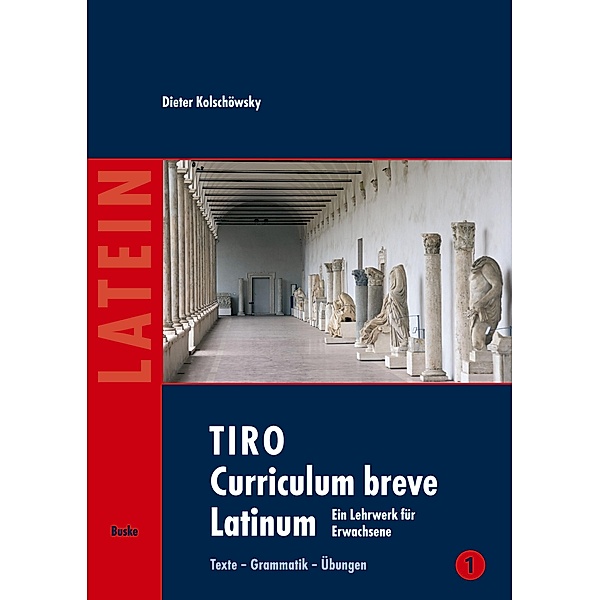 TIRO Curriculum breve Latinum (1), Dieter Kolschöwsky