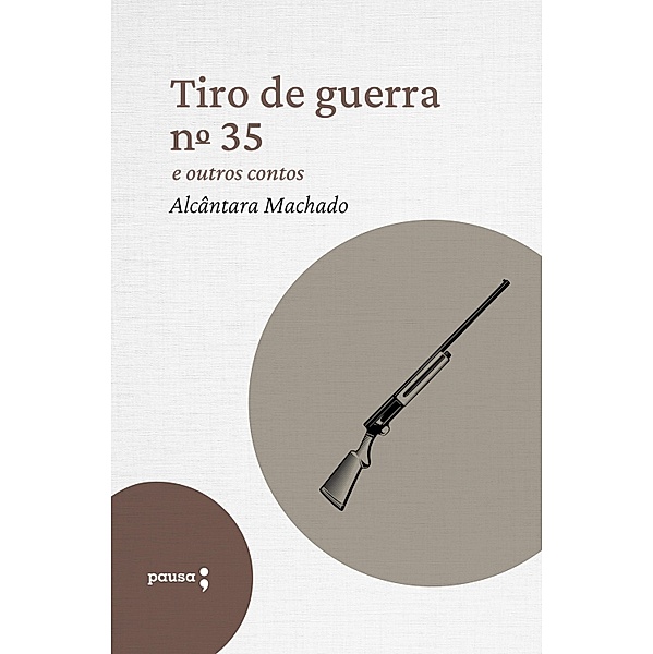 Tiro de guerra n. 35 e outros outros contos, Alcântara Machado