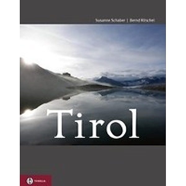 Tirol, Susanne Schaber, Bernd Ritschel
